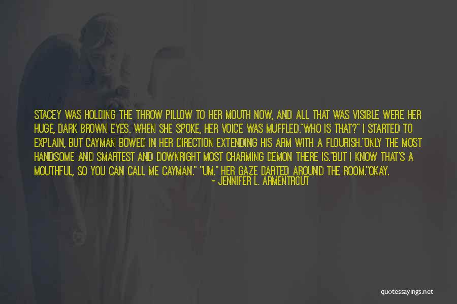 19144 Quotes By Jennifer L. Armentrout 19144 Quotes By Jennifer L. Armentrout