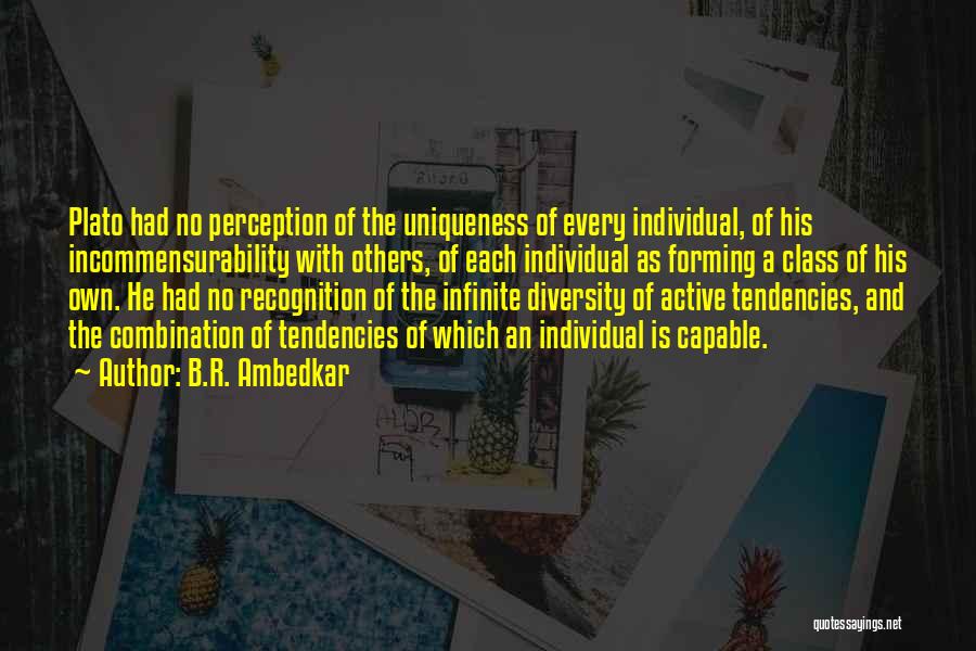 B.R. Ambedkar Quotes: Plato Had No Perception Of The Uniqueness Of Every Individual, Of His Incommensurability With Others, Of Each Individual As Forming