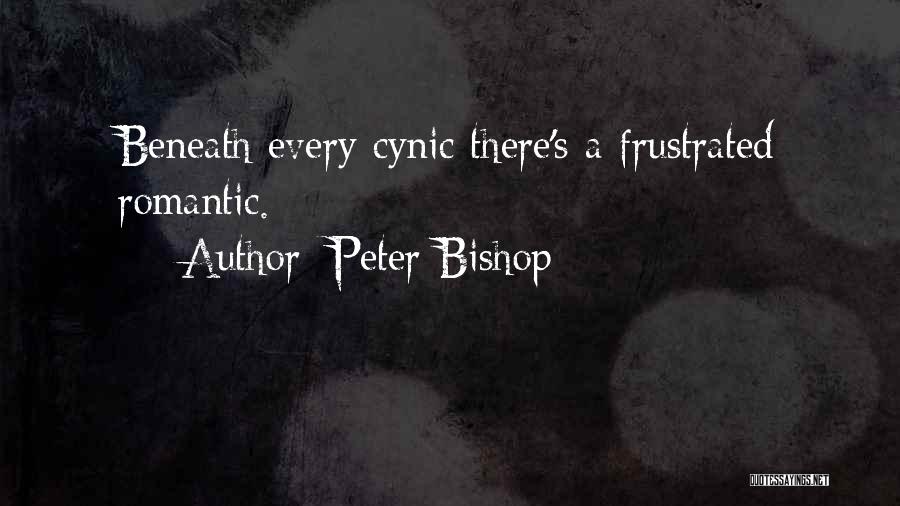 Peter Bishop Quotes: Beneath Every Cynic There's A Frustrated Romantic.