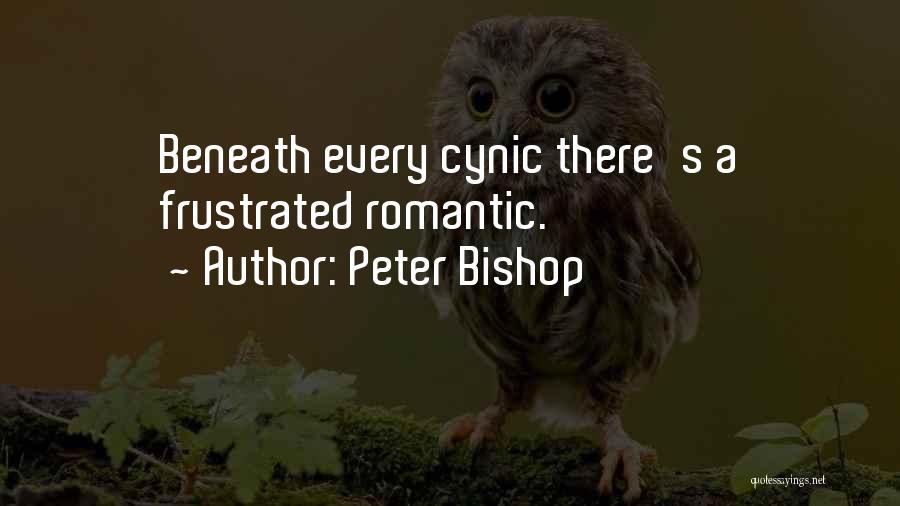 Peter Bishop Quotes: Beneath Every Cynic There's A Frustrated Romantic.