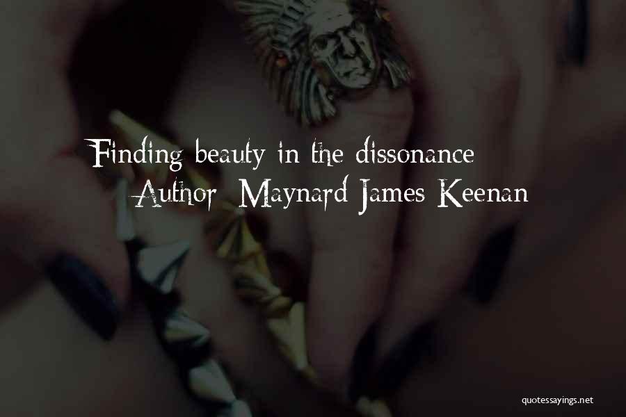 Maynard James Keenan Quotes: Finding Beauty In The Dissonance