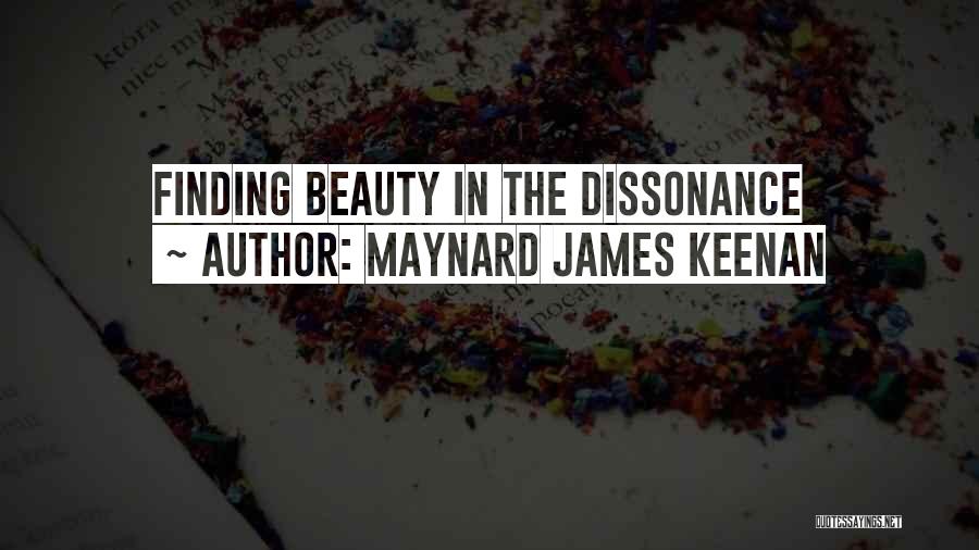 Maynard James Keenan Quotes: Finding Beauty In The Dissonance