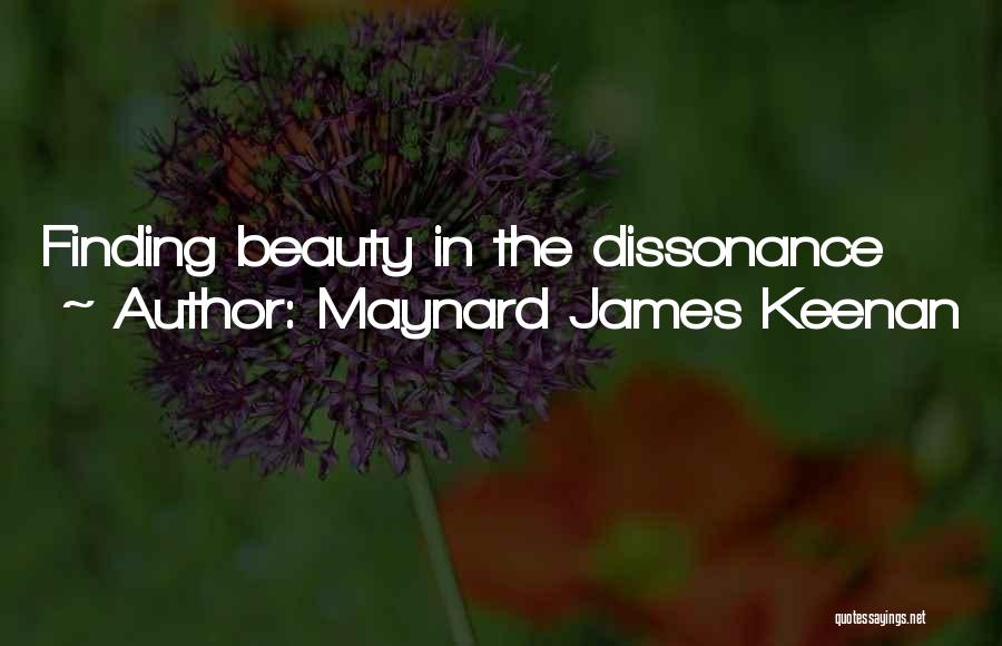 Maynard James Keenan Quotes: Finding Beauty In The Dissonance