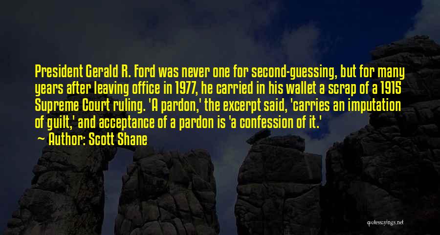 1915 Quotes By Scott Shane