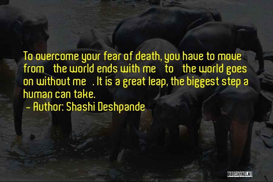 Shashi Deshpande Quotes: To Overcome Your Fear Of Death, You Have To Move From 'the World Ends With Me' To 'the World Goes