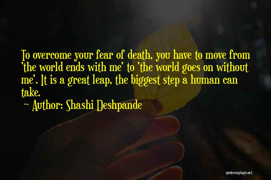 Shashi Deshpande Quotes: To Overcome Your Fear Of Death, You Have To Move From 'the World Ends With Me' To 'the World Goes