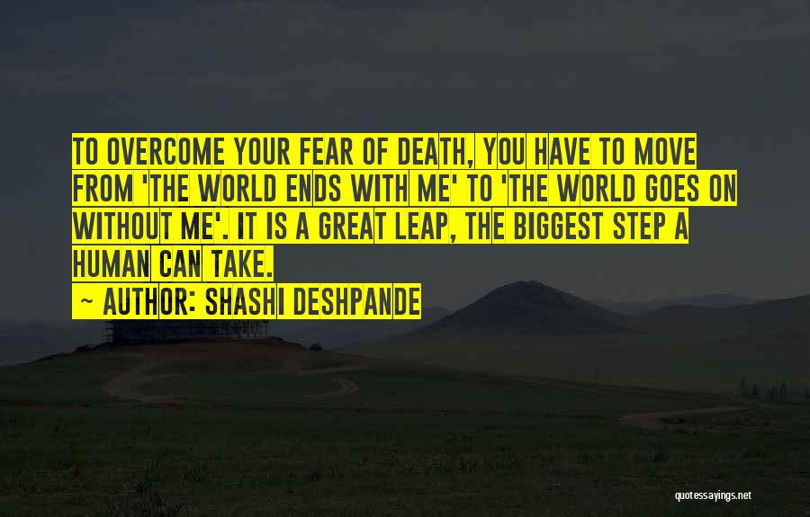 Shashi Deshpande Quotes: To Overcome Your Fear Of Death, You Have To Move From 'the World Ends With Me' To 'the World Goes