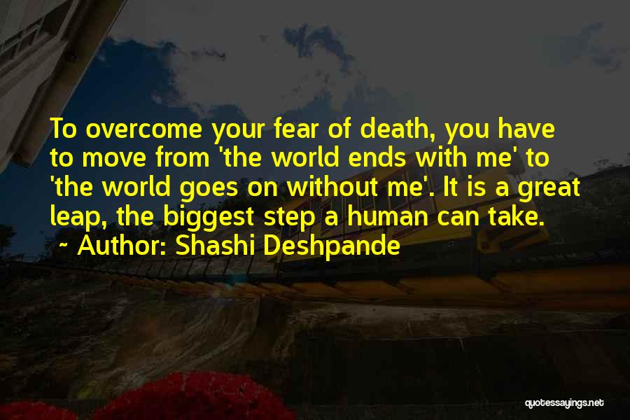 Shashi Deshpande Quotes: To Overcome Your Fear Of Death, You Have To Move From 'the World Ends With Me' To 'the World Goes