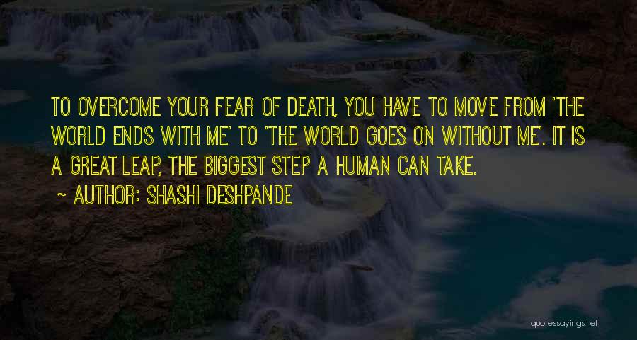 Shashi Deshpande Quotes: To Overcome Your Fear Of Death, You Have To Move From 'the World Ends With Me' To 'the World Goes