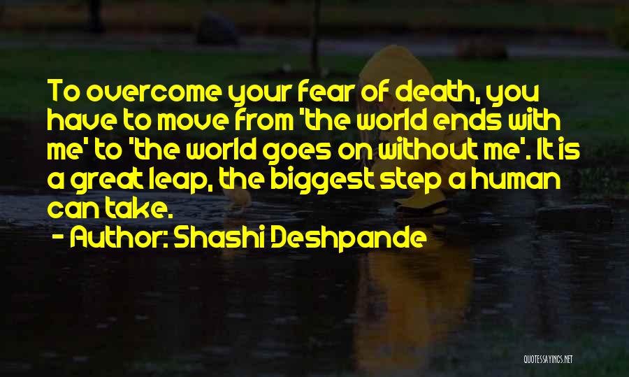 Shashi Deshpande Quotes: To Overcome Your Fear Of Death, You Have To Move From 'the World Ends With Me' To 'the World Goes