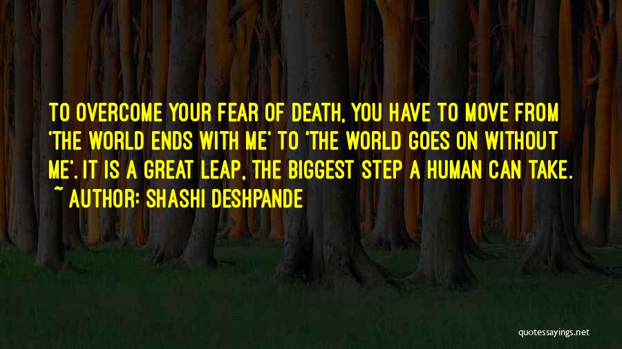 Shashi Deshpande Quotes: To Overcome Your Fear Of Death, You Have To Move From 'the World Ends With Me' To 'the World Goes