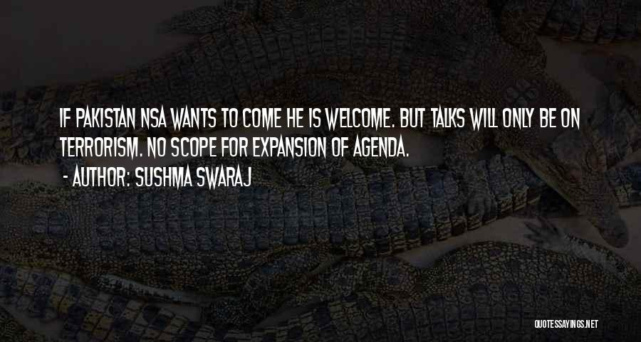 Sushma Swaraj Quotes: If Pakistan Nsa Wants To Come He Is Welcome. But Talks Will Only Be On Terrorism. No Scope For Expansion