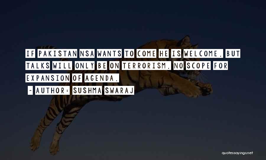 Sushma Swaraj Quotes: If Pakistan Nsa Wants To Come He Is Welcome. But Talks Will Only Be On Terrorism. No Scope For Expansion