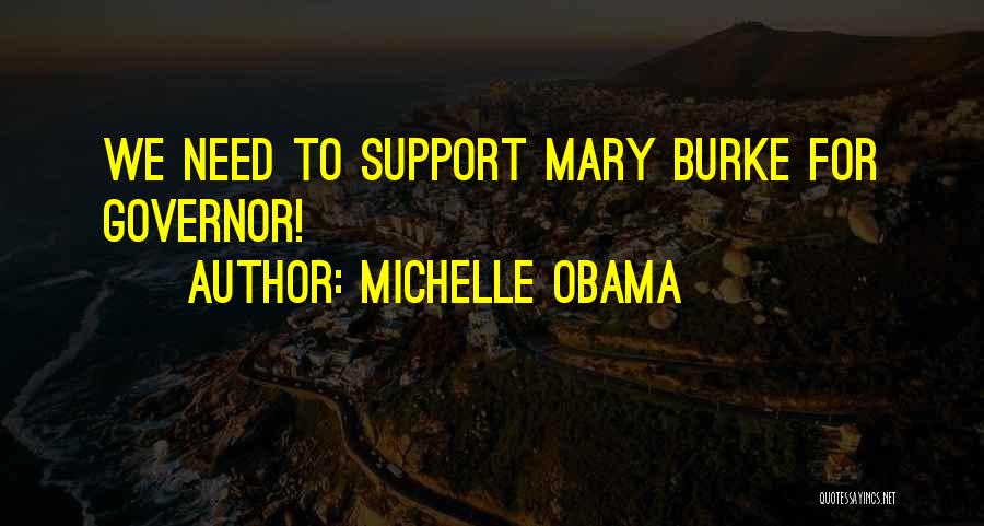 Michelle Obama Quotes: We Need To Support Mary Burke For Governor!