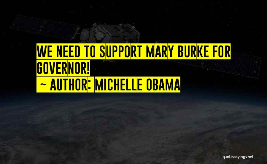 Michelle Obama Quotes: We Need To Support Mary Burke For Governor!