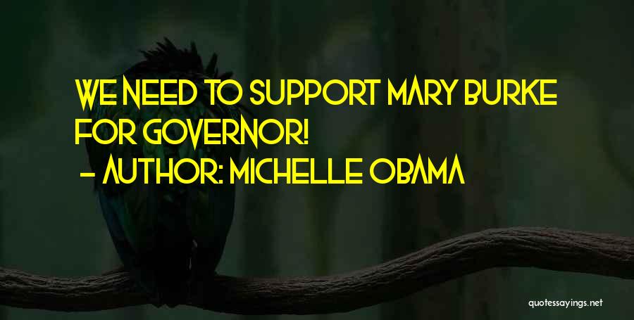 Michelle Obama Quotes: We Need To Support Mary Burke For Governor!