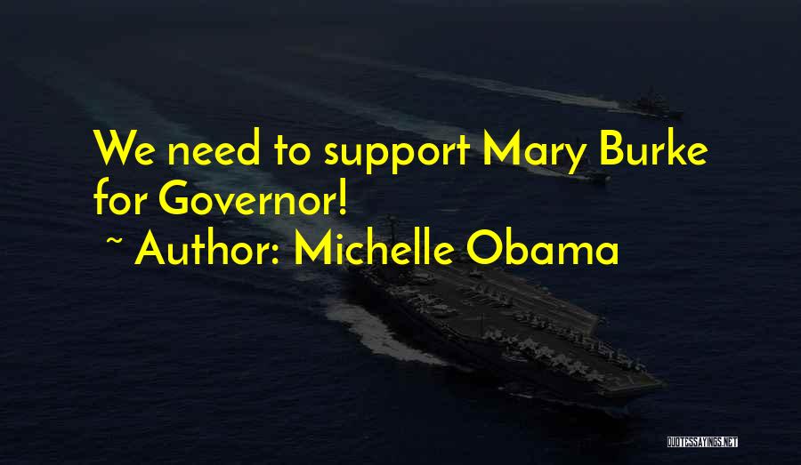 Michelle Obama Quotes: We Need To Support Mary Burke For Governor!