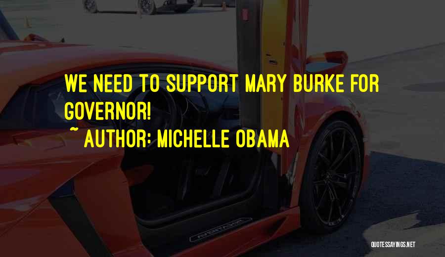 Michelle Obama Quotes: We Need To Support Mary Burke For Governor!