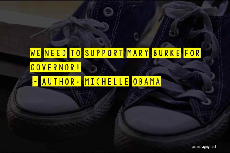 Michelle Obama Quotes: We Need To Support Mary Burke For Governor!