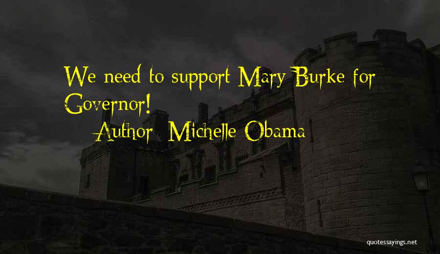 Michelle Obama Quotes: We Need To Support Mary Burke For Governor!