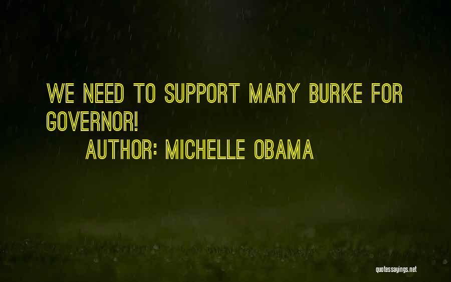 Michelle Obama Quotes: We Need To Support Mary Burke For Governor!