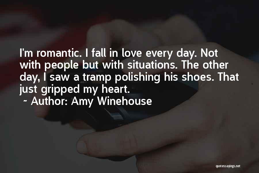 Amy Winehouse Quotes: I'm Romantic. I Fall In Love Every Day. Not With People But With Situations. The Other Day, I Saw A