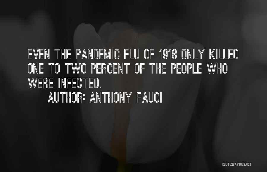 1918 Quotes By Anthony Fauci