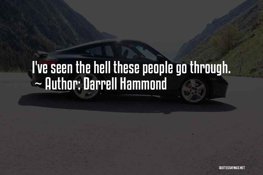 Darrell Hammond Quotes: I've Seen The Hell These People Go Through.