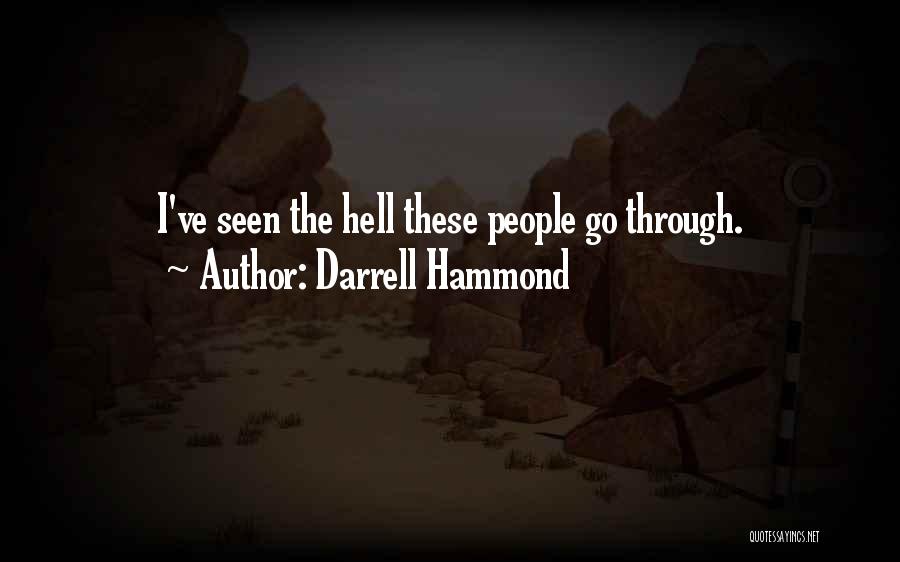 Darrell Hammond Quotes: I've Seen The Hell These People Go Through.