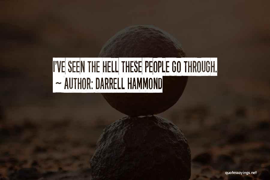 Darrell Hammond Quotes: I've Seen The Hell These People Go Through.