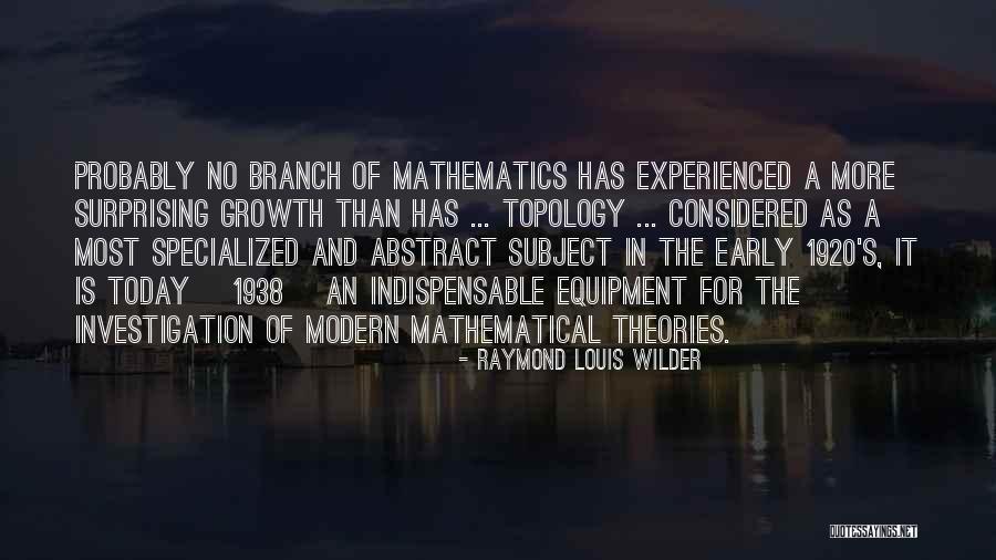 1920 S Quotes By Raymond Louis Wilder 1920 S Quotes By Raymond Louis Wilder