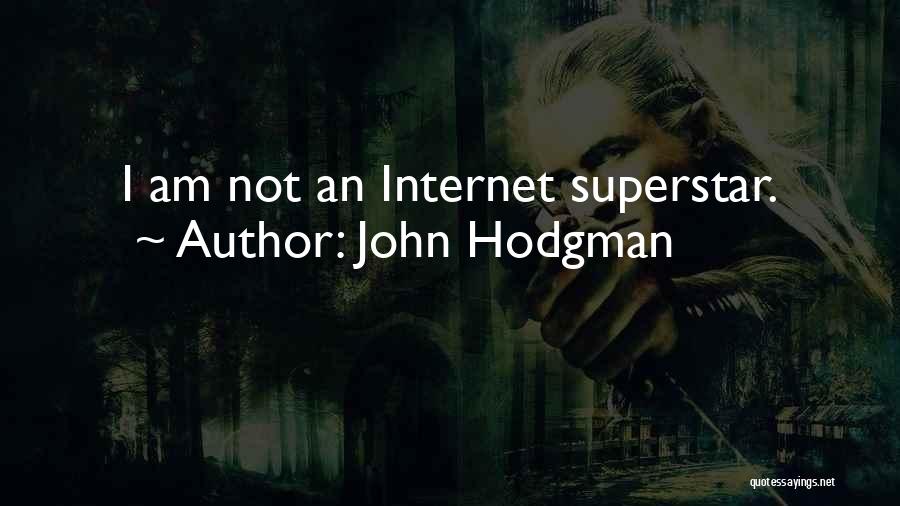 John Hodgman Quotes: I Am Not An Internet Superstar.