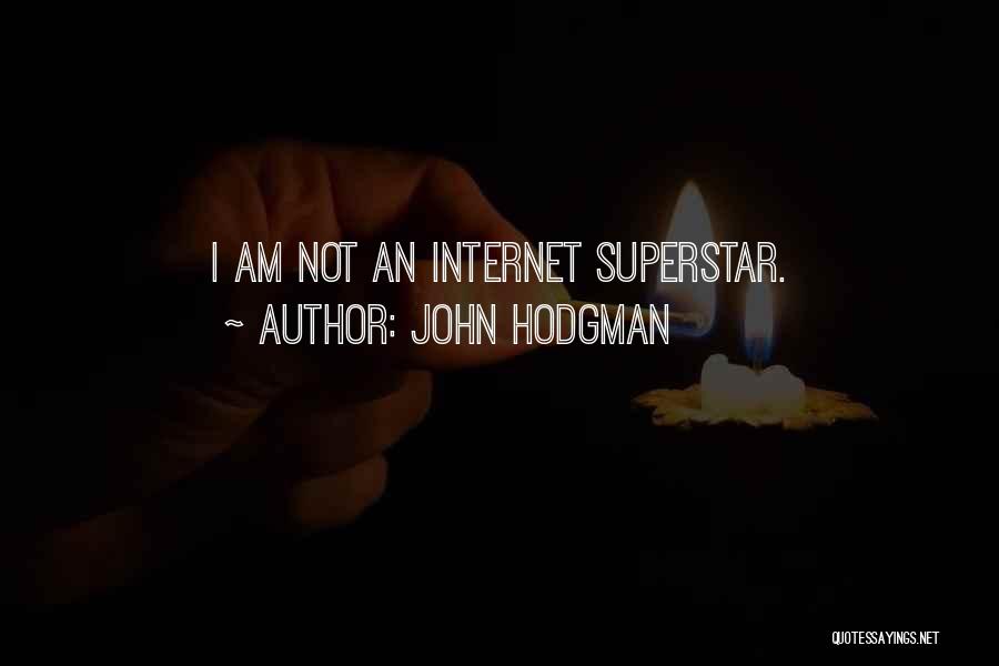 John Hodgman Quotes: I Am Not An Internet Superstar.