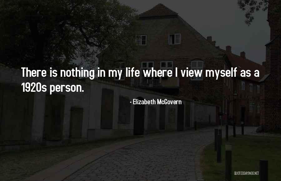 1920s Life Quotes By Elizabeth McGovern 1920s Life Quotes By Elizabeth McGovern