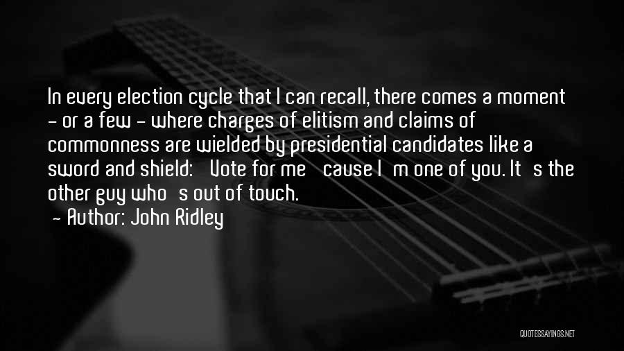 John Ridley Quotes: In Every Election Cycle That I Can Recall, There Comes A Moment - Or A Few - Where Charges Of