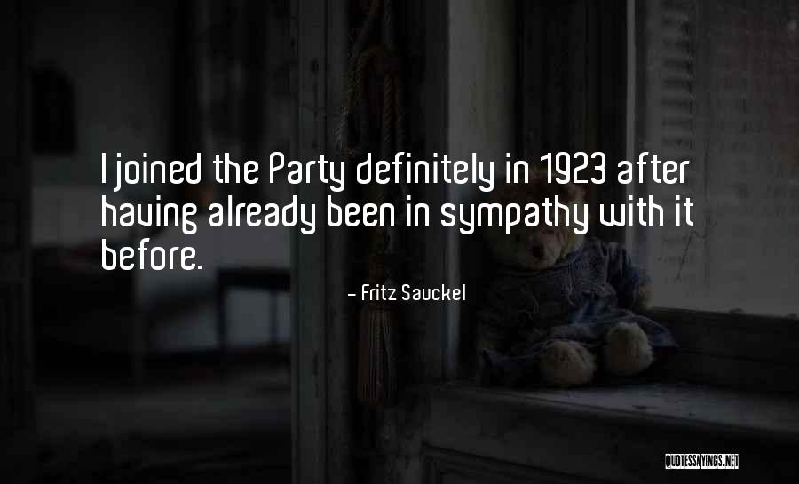 1923 Quotes By Fritz Sauckel 1923 Quotes By Fritz Sauckel