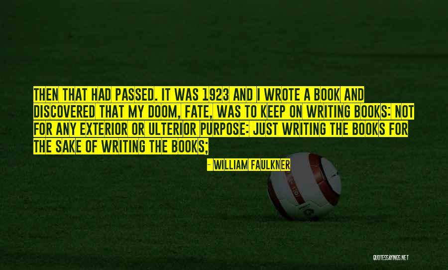 1923 Quotes By William Faulkner 1923 Quotes By William Faulkner
