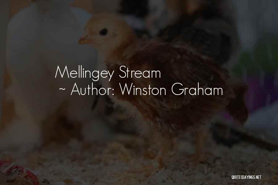 Winston Graham Quotes: Mellingey Stream