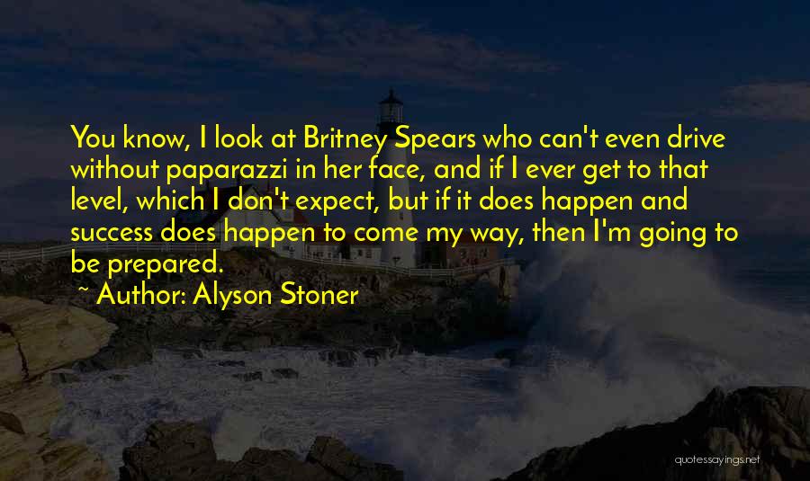 Alyson Stoner Quotes: You Know, I Look At Britney Spears Who Can't Even Drive Without Paparazzi In Her Face, And If I Ever