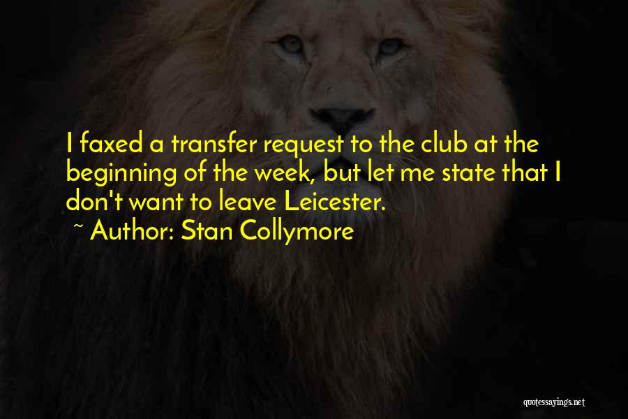 Stan Collymore Quotes: I Faxed A Transfer Request To The Club At The Beginning Of The Week, But Let Me State That I