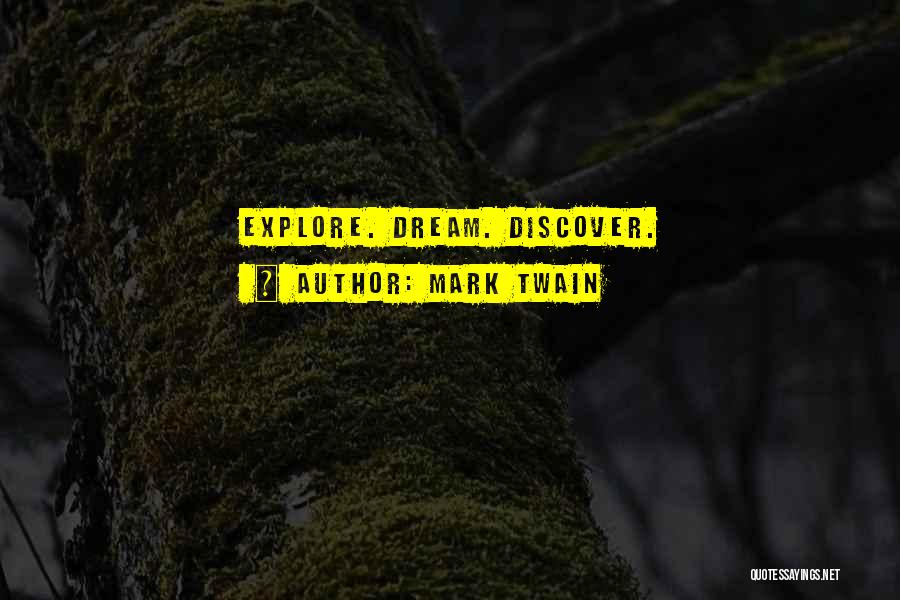 Mark Twain Quotes: Explore. Dream. Discover.