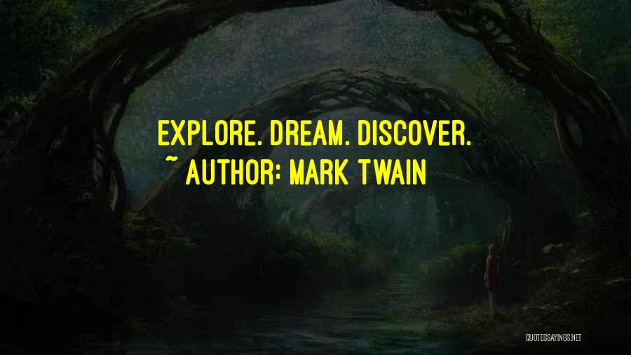 Mark Twain Quotes: Explore. Dream. Discover.