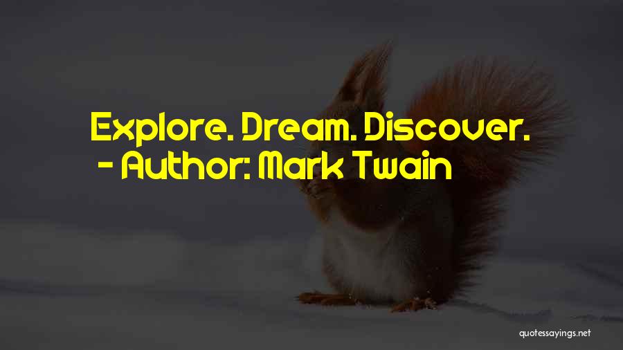 Mark Twain Quotes: Explore. Dream. Discover.