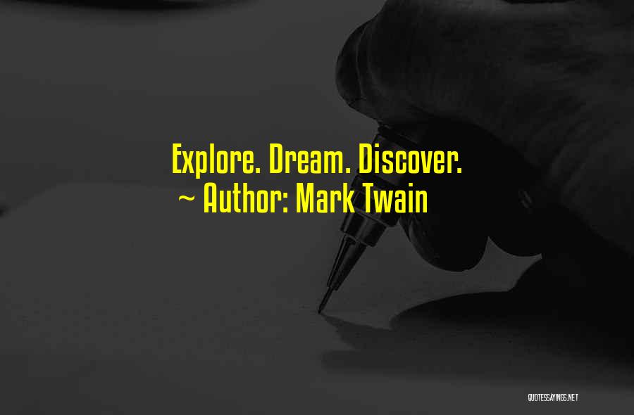 Mark Twain Quotes: Explore. Dream. Discover.