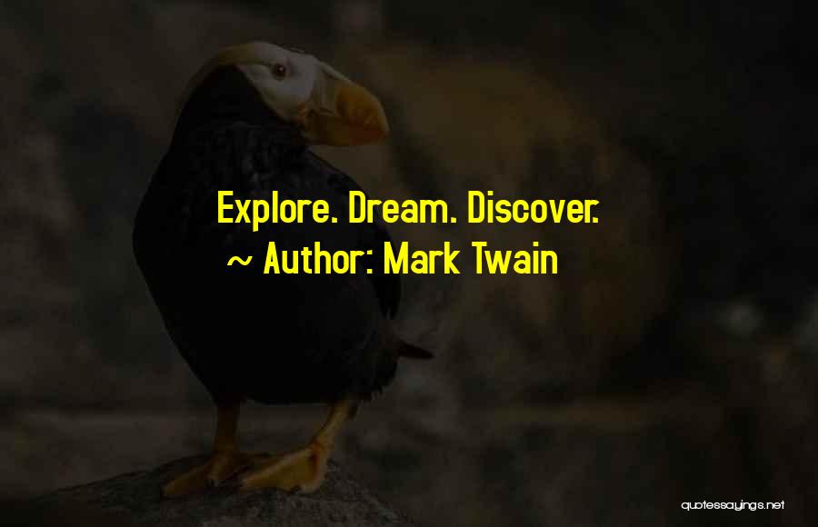 Mark Twain Quotes: Explore. Dream. Discover.