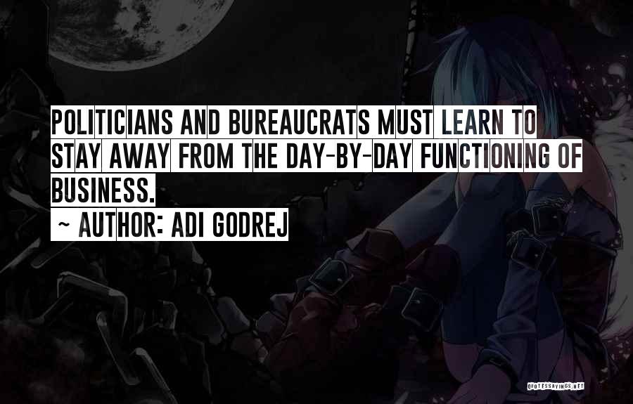 Adi Godrej Quotes: Politicians And Bureaucrats Must Learn To Stay Away From The Day-by-day Functioning Of Business.