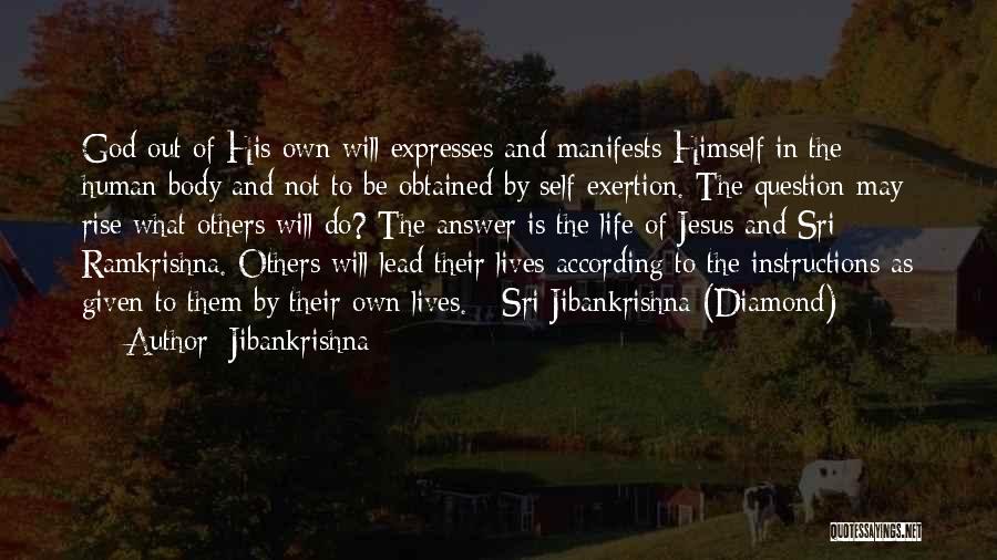 Jibankrishna Quotes: God Out Of His Own Will Expresses And Manifests Himself In The Human Body And Not To Be Obtained By