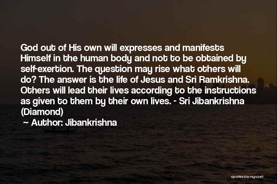 Jibankrishna Quotes: God Out Of His Own Will Expresses And Manifests Himself In The Human Body And Not To Be Obtained By