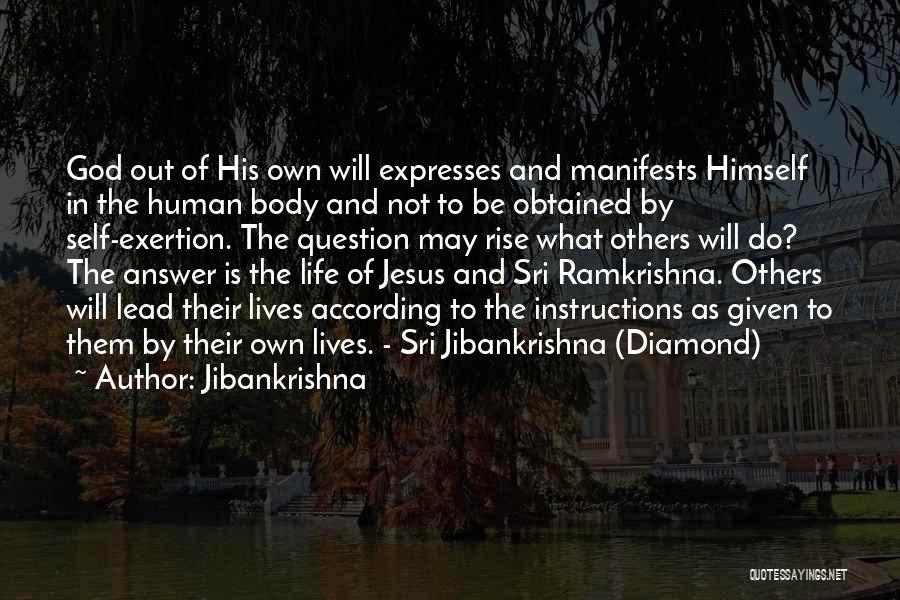 Jibankrishna Quotes: God Out Of His Own Will Expresses And Manifests Himself In The Human Body And Not To Be Obtained By