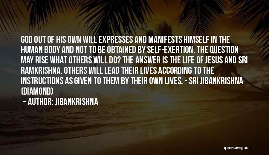 Jibankrishna Quotes: God Out Of His Own Will Expresses And Manifests Himself In The Human Body And Not To Be Obtained By